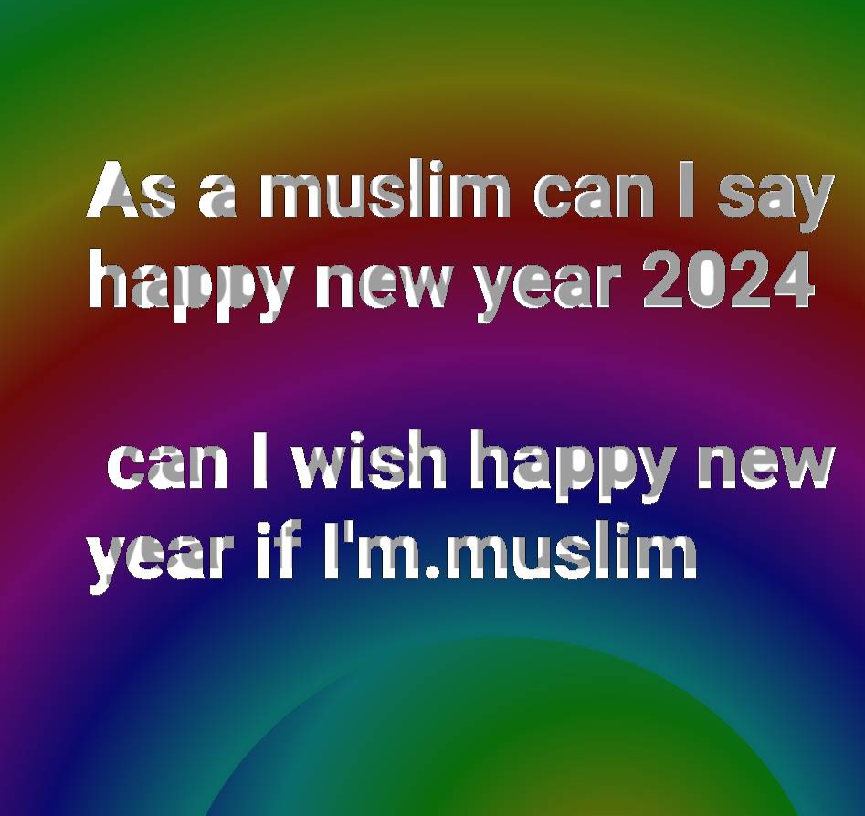 can I wish happy new year if I'm muslim muslim can wish Happy new year 2024 muslim can wish happy new year 2024 person says to you, “Happy New Year”, then you can say, “May Allah make it a good and blessed year for you.” But you should not initiate such a greeting same to you