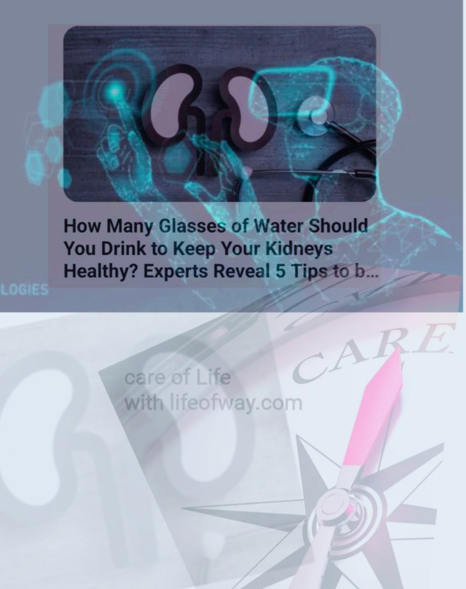 How Many Glasses of Water Should You Drink to Keep Your Kidneys Healthy? Experts Reveal 5 Tips to b…